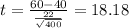 t=\frac{60-40}{\frac{22}{\sqrt{400}}}=18.18