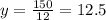 y = \frac{150}{12}= 12.5