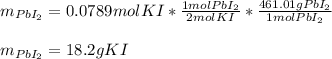m_{PbI_2}=0.0789molKI*\frac{1molPbI_2}{2molKI} *\frac{461.01gPbI_2}{1molPbI_2} \\\\m_{PbI_2}=18.2gKI