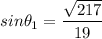 sin\theta_1 = \dfrac{\sqrt{217}}{19}