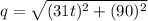 q = \sqrt{(31t)^2+(90)^2}