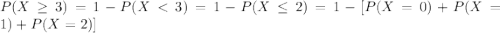 P(X\geq 3) = 1-P(X