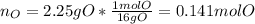 n_O=2.25gO*\frac{1molO}{16gO} =0.141molO
