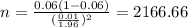 n=\frac{0.06(1-0.06)}{(\frac{0.01}{1.96})^2}=2166.66