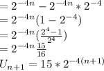 =2^{-4n}-2^{-4n}*2^{-4}\\=2^{-4n}(1-2^{-4})\\=2^{-4n}(\frac{2^4-1}{2^4})\\=2^{-4n}\frac{15}{16}\\U_{n+1}=15*2^{-4(n+1)}