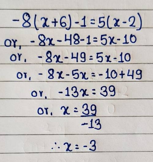 Solve -8(x+6)-1=5(x-2) for x