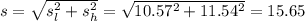 s = \sqrt{s_l^2 + s_h^2} = \sqrt{10.57^2 + 11.54^2} = 15.65