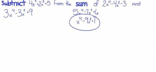 Subtract 4x4 + 2x² +5 from the sum of 2x4 - 4x2–3 and 3x4 - 3x² +9.