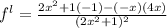f^{l} = \frac{2x^{2} +1(-1) - (-x) (4x)}{(2x^{2}+1)^{2}  }