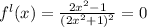 f^{l}(x) = \frac{2x^{2}-1}{(2x^{2}+1)^{2}  } = 0