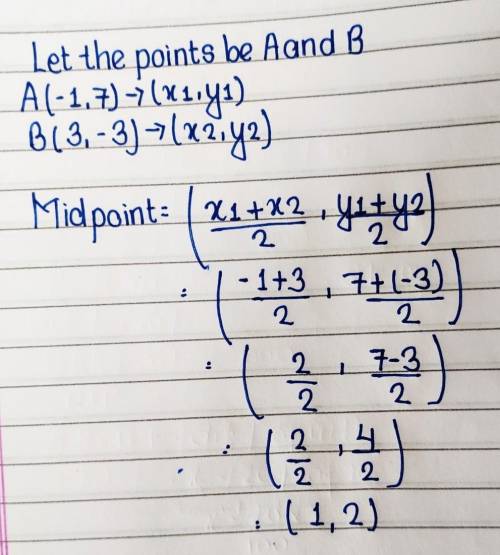 What is the midpoint of the line segment with endpoints (-1,7) and (3,-3)