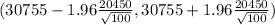(30755 - 1.96 \frac{20450}{\sqrt{100} } , 30755 +1.96 \frac{20450}{\sqrt{100} })