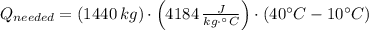 Q_{needed} = (1440\,kg)\cdot \left(4184\,\frac{J}{kg\cdot ^{\circ}C} \right)\cdot (40^{\circ}C - 10^{\circ}C)
