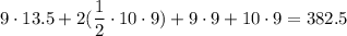 9\cdot 13.5 + 2(\dfrac{1}{2} \cdot 10\cdot 9)+ 9\cdot 9 + 10\cdot 9= 382.5