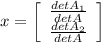 x=\left[\begin{array}{c}\frac{detA_1}{detA} \\\frac{detA_2}{detA} \\\end{array}\right]