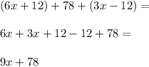(6x+12) + 78 + (3x-12)= \\\\6x+3x+12-12+78=\\\\9x+78