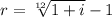 r=\sqrt[12]{1+i}-1