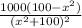 \frac{1000(100-x^{2})}{(x^{2}+100)^{2}}
