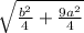 \sqrt{\frac{b^2}{4}+\frac{9a^2}{4}}