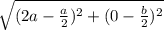 \sqrt{(2a-\frac{a}{2})^{2}+(0-\frac{b}{2})^2}