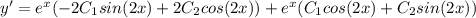 y' = e^x(-2 C_1 sin (2x) +2C_2 cos (2x)) +e^x (C_1 cos (2x) + C_2sin(2x))