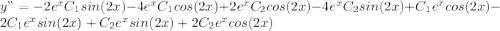 y" = -2e^x C_1 sin(2x) -4e^x C_1cos(2x)+2e^xC_2cos(2x)-4e^xC_2sin(2x) +C_1e^x cos(2x) -2C_1e^xsin(2x)+C_2e^x sin(2x) +2C_2e^x cos(2x)