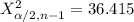 X^2 _{\alpha/2 , n-1}= 36.415