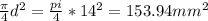 \frac{\pi}{4} d^2 = \frac{pi}{4} * 14^2 = 153.94 mm^2