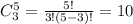 C^5_{3}=\frac{5!}{3!\left(5-3\right)!}=10