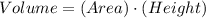 Volume=(Area)\cdot(Height)