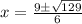 x=\frac{9\pm\sqrt{129} }{6}