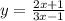 y=\frac{2x+1}{3x-1}