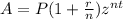 A=P(1+\frac{r}{n})z^{nt}