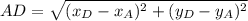 AD = \sqrt{(x_{D}-x_{A})^{2}+ (y_{D}-y_{A})^{2}}