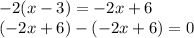 -2(x-3)=-2x+6\\(-2x+6)-(-2x+6)=0