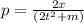 p =  \frac {2x}{(2t^2 +m)}