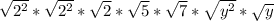 \sqrt{2^{2} } * \sqrt{2^{2} } * \sqrt{2} * \sqrt{5} * \sqrt{7} * \sqrt{y^{2} } * \sqrt{y}
