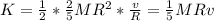 K=\frac{1}{2}*\frac{2}{5}MR^2*\frac{v}{R}=\frac{1}{5}MRv
