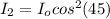 I_2 =  I_o cos^2(45)