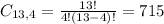 C_{13,4} = \frac{13!}{4!(13-4)!} = 715