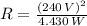 R = \frac{(240\,V)^{2}}{4.430\,W}