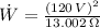 \dot W = \frac{(120\,V)^{2}}{13.002\,\Omega}