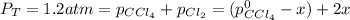P_T=1.2atm=p_{CCl_4}+p_{Cl_2}=(p_{CCl_4}^0-x)+2x