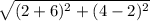 \sqrt{(2+6)^2+(4-2)^2}