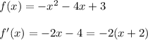 f(x)=-x^2-4x+3 \\\\f'(x)=-2x-4=-2(x+2)