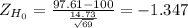 Z_{H_0}= \frac{97.61-100}{\frac{14.73}{\sqrt{69} } } = -1.347