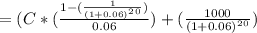 = (C * (\frac{1 - (\frac{1}{(1+0.06)^2^0})}{0.06}) + (\frac{1000}{(1+0.06)^2^0})
