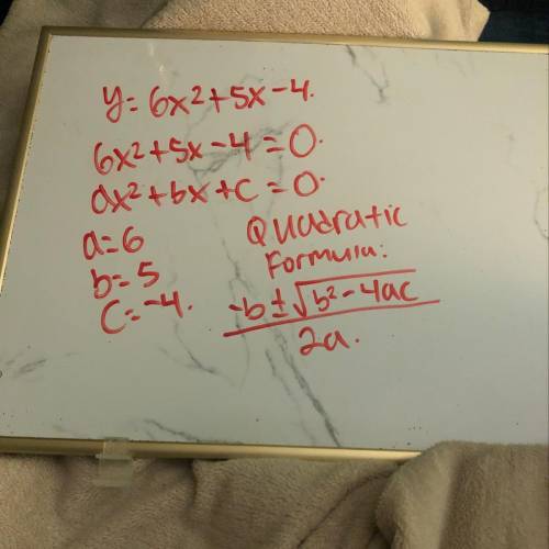 What values of a, b, and c would you use in the quadratic formula for the following equation? 6x^2+5