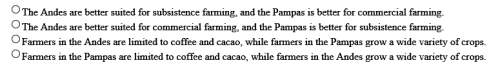 How does farming most differ beetween the andes and the pampasthe choices are in the picture