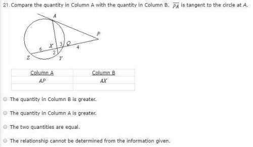 Compare the quantity in column a with the quantity in column b. pa is tangent to the circle at a.